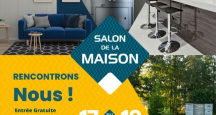 SALON DE LA MAISON du 17 au 19 mars 2023