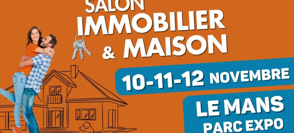 Salon de l’immobilier et de la maison au Mans 2023 